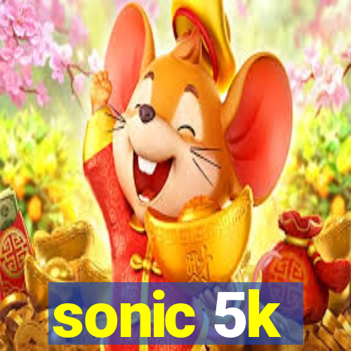 sonic 5k